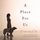 Artikelbild von A Place for Us