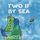 Artikelbild von Two if by Sea