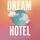 Artikelbild von The Dream Hotel