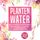 Artikelbild von Plantenwater: De helende kracht van bloemzielen - Begrijp de effecten van hydrolaten en ervaar gezondheid, genezing en ontspanning, inclusief een gids voor het maken van je eigen plantenwaters