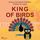 Artikelbild von King of Birds