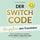 Artikelbild von DER SWITCH CODE: Manifestiere dein Traumleben | Die ultimative Formel f&uuml;r ein erf&uuml;lltes, erfolgreiches Leben - kraftvoll, nachhaltig, bew&auml;hrt