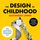 Artikelbild von The Design of Childhood