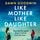 Artikelbild von Like Mother, Like Daughter