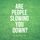 Artikelbild von Are People Slowing You Down?