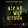 Artikelbild von Nicht wie gestern (Ein Ilse-Beck-Thriller &ndash; Band 3)
