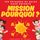 Artikelbild von Mission pourquoi ? - 100 &eacute;pisodes de quizz pour enfants