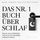 Artikelbild von Das Nr.-1-Buch &uuml;ber Schlaf