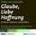 Artikelbild von Glaube, Liebe, Hoffnung