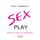 Artikelbild von Sex play. More fun than you can imagine