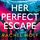 Artikelbild von Her Perfect Escape