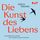 Artikelbild von Die Kunst des Liebens