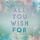 Artikelbild von All You Wish For (ungek&uuml;rzt)