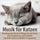 Artikelbild von Musik f&uuml;r Katzen - Beruhigende Musik & Kl&auml;nge f&uuml;r die Katze zum Entspannen und Schlafen