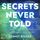 Artikelbild von Secrets Never Told