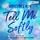 Artikelbild von Tell Me Softly