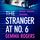 Artikelbild von The Stranger at No. 6