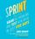 Artikelbild von Sprint: How to Solve Big Problems and Test New Ideas in Just Five Days