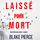 Artikelbild von Laiss&eacute; pour mort (Un Myst&egrave;re Ad&egrave;le Sharp &mdash; Volume 1)