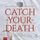 Artikelbild von Catch Your Death