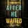 Artikelbild von After He Waited (A Sloane Riddle Suspense Thriller&mdash;Book Four)