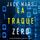 Artikelbild von La Traque Z&eacute;ro (Un Thriller d'Espionnage de L'Agent Z&eacute;ro&mdash;Volume #3)