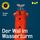 Artikelbild von Der Wal im Wasserturm