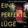 Artikelbild von Eine perfekte L&uuml;ge (ungek&uuml;rzt)