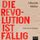 Artikelbild von Die Revolution ist f&auml;llig