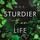 Artikelbild von Sturdier Than Life