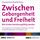 Artikelbild von Zwischen Geborgenheit und Freiheit
