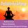 Artikelbild von Meditation f&uuml;r Anf&auml;nger: Meditieren lernen
