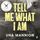 Artikelbild von Tell Me What I Am