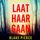 Artikelbild von Laat Haar Gaan (Een Fiona Red FBI Thriller&mdash;Boek 1)