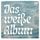 Artikelbild von Das weiße Album