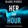 Artikelbild von Her Last Hour (A Rachel Gift FBI Suspense Thriller&mdash;Book 10)