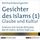 Artikelbild von Gesichter des Islams - Glaube und Kultur
