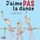 Artikelbild von J'aime pas la danse