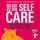Artikelbild von Self Care &ndash; sei gut zu dir