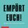Artikelbild von Emp&ouml;rt Euch!