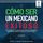 Artikelbild von C&oacute;mo ser un mexicano exitoso