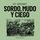 Artikelbild von Sordo, mudo y ciego