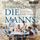 Artikelbild von Die Manns - Geschichte einer Familie
