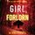 Artikelbild von Girl, Forlorn (An Ella Dark FBI Suspense Thriller&mdash;Book 16)