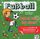 Artikelbild von Fussball - Dabei sein ist alles, 1 Audio-CD