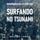Artikelbild von Surfando no tsunami