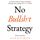 Artikelbild von No Bullsh*t Strategy
