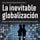 Artikelbild von La inevitable globalizaci&oacute;n