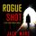 Artikelbild von Rogue Shot (A Troy Stark Thriller&mdash;Book #5)