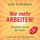 Artikelbild von Nie mehr arbeiten! (H&ouml;rbuch)